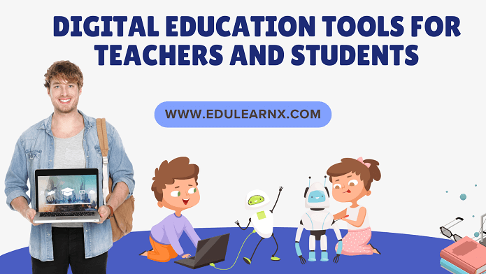 Digital Education Tools For Teachers And Students
