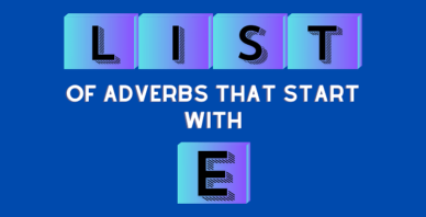 Adverbs that start with E