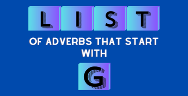adverbs that start with G