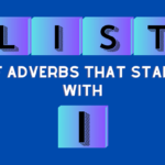 adverbs that start with I
