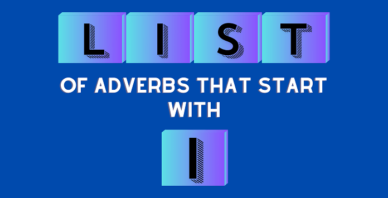adverbs that start with I