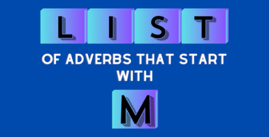 Adverbs that start with M