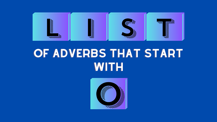 Adverbs that start with O