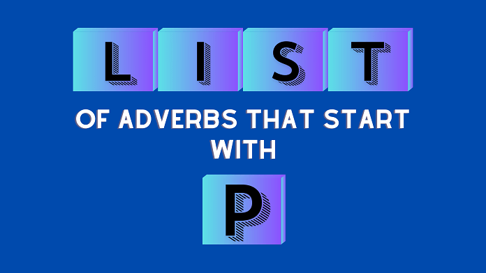 Adverbs that start with P