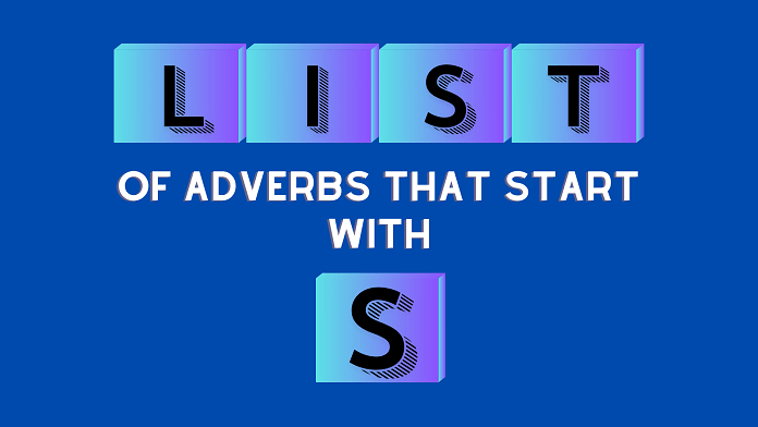 Adverbs that start with S