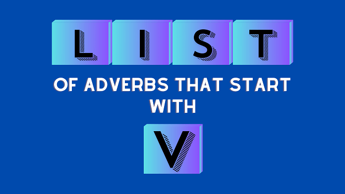 Adverbs that start with V