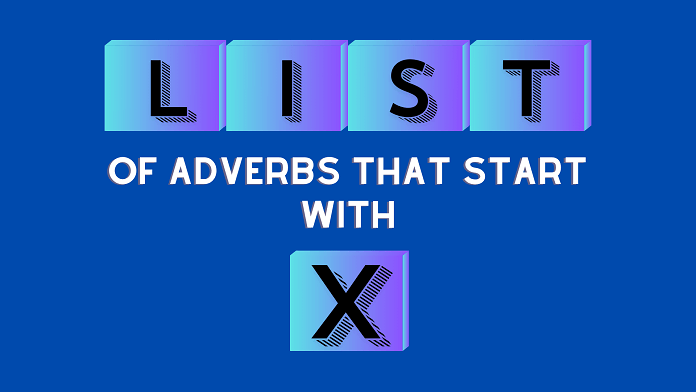 Adverbs that start with X