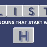 Nouns that start with H