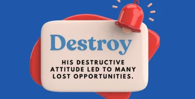 Destroy