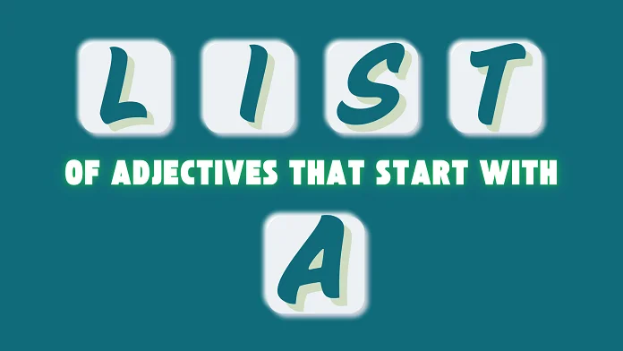 Adjectives That Start With the Letter A
