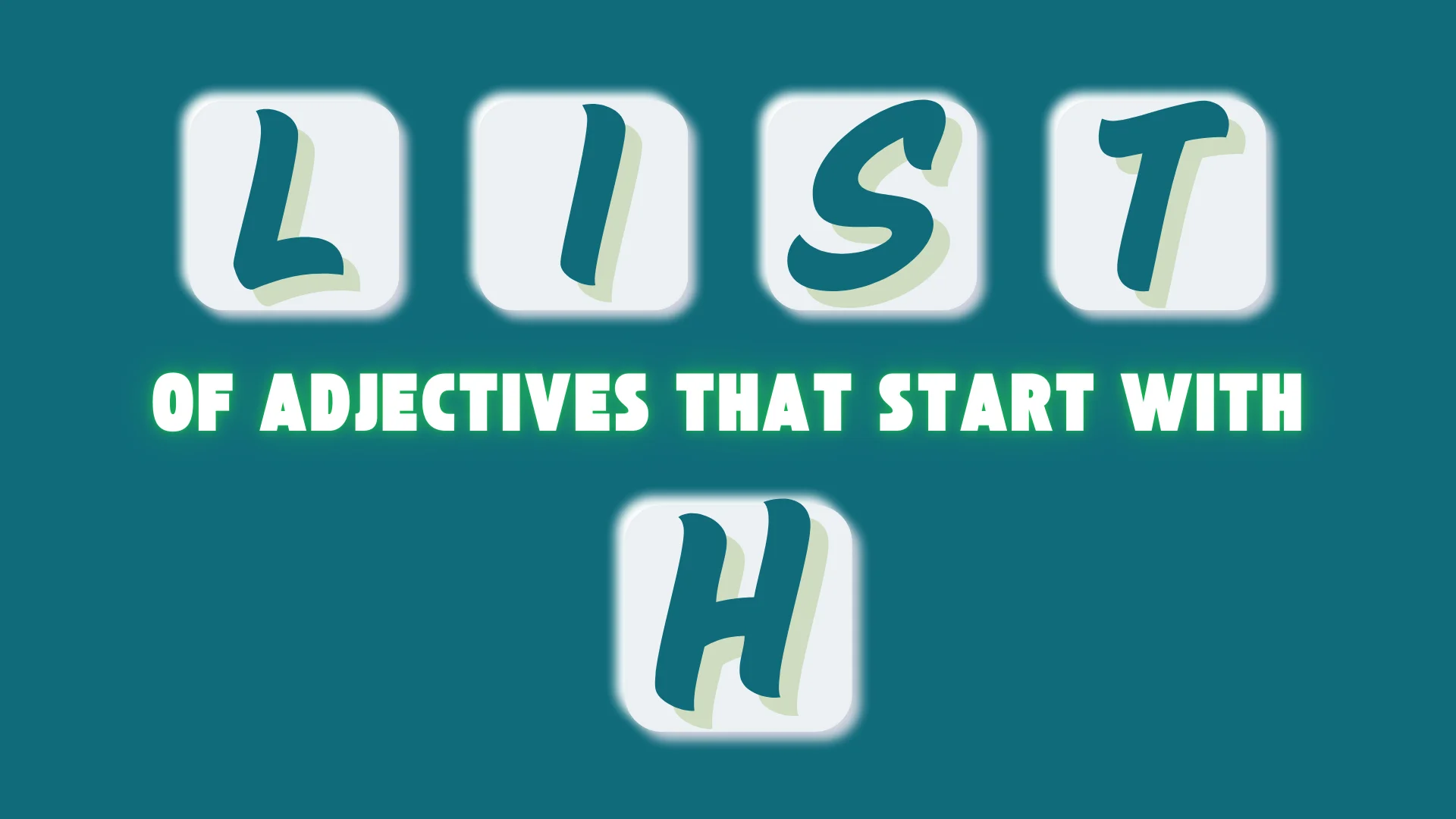 Adjectives That Start With the Letter H