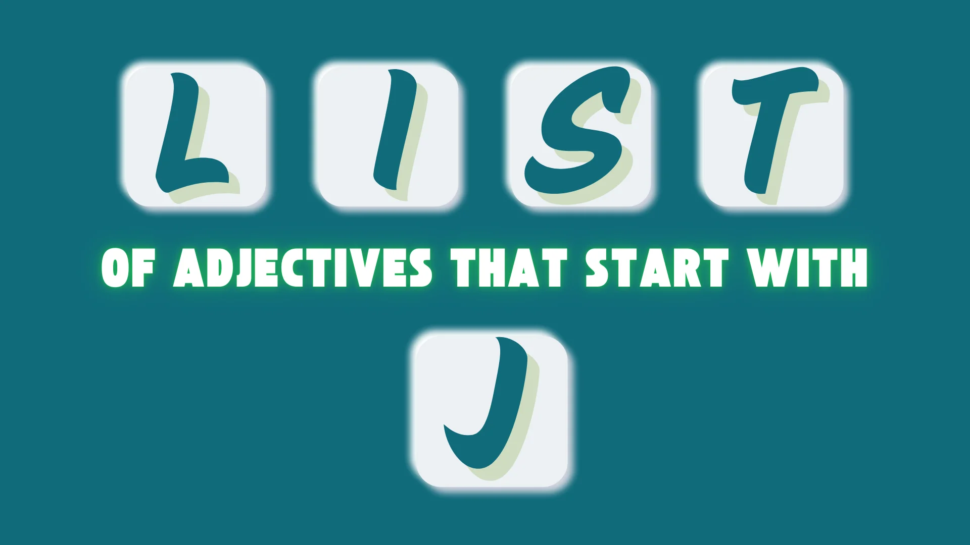 Adjectives That Start With the Letter J