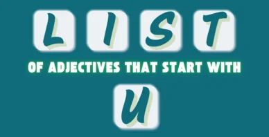 Adjectives That Start With the Letter U