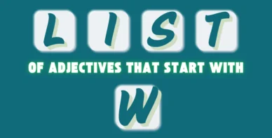 Adjectives That Start With the Letter W