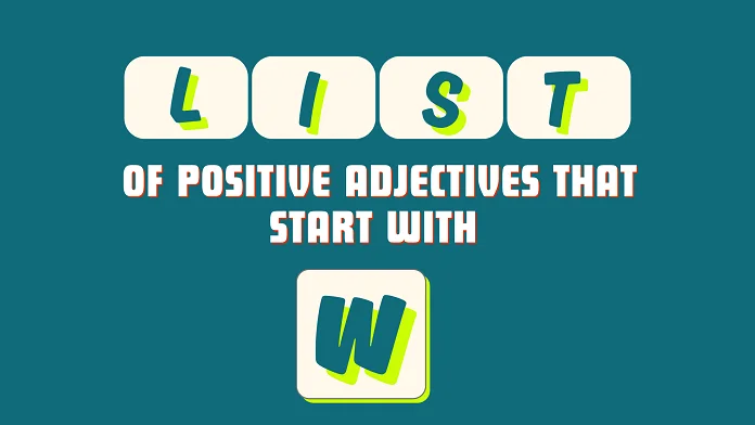 Positive adjectives that start with W