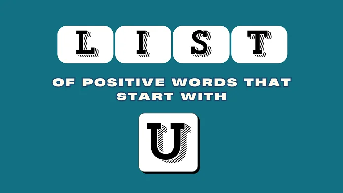 Positive words that start with U