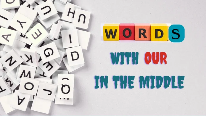 Words with our in the middle